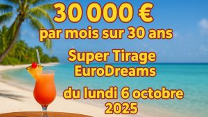 Ce lundi 6 octobre 2025, 30 000 € par mois sur 30 années sont à gagner