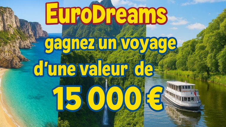 Travel Dreams 2025 : gagnez un voyage de rêve en jouant une grille EuroDreams