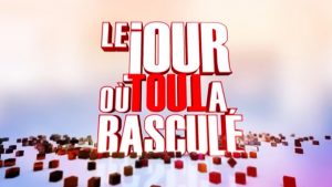 Une compilation d'histoires de l'émission 'Le jour où tout a basculé'